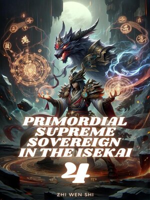 cover image of Primordial Supreme Sovereign in the Isekai